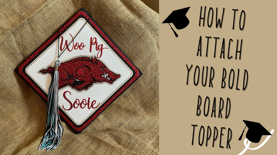 How to Attach Your Bold Board Topper to Your Grad Cap